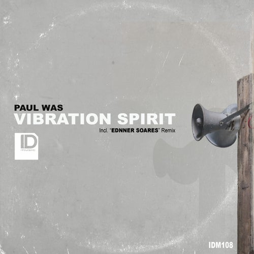 Paul Was - Vibration Spirit [IDM108]